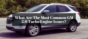 Getting to know if your GM 2.0 Turbo engine is good or bad.